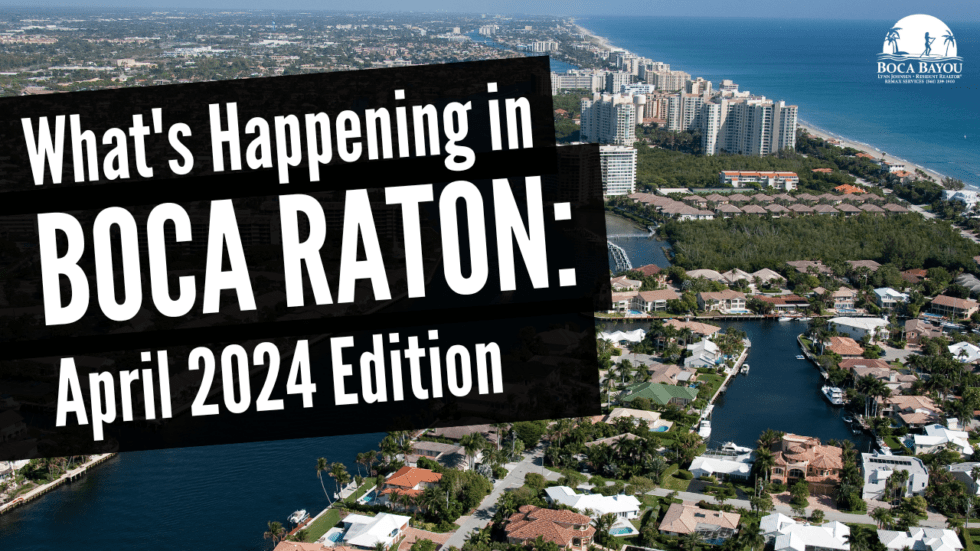 Boca Raton April 2024: What's Happening Locally