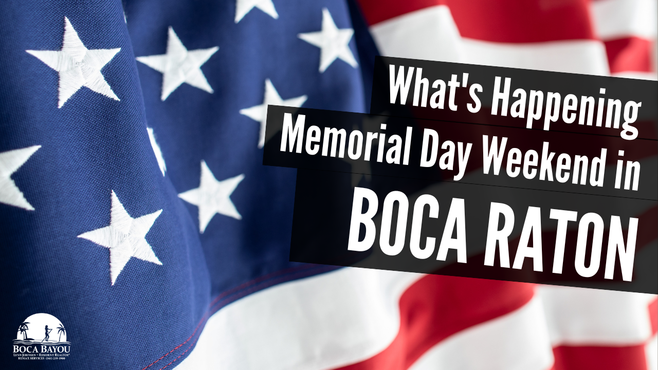 American flag in the background with the text What's Happening Memorial Day Weekend in Boca Raton