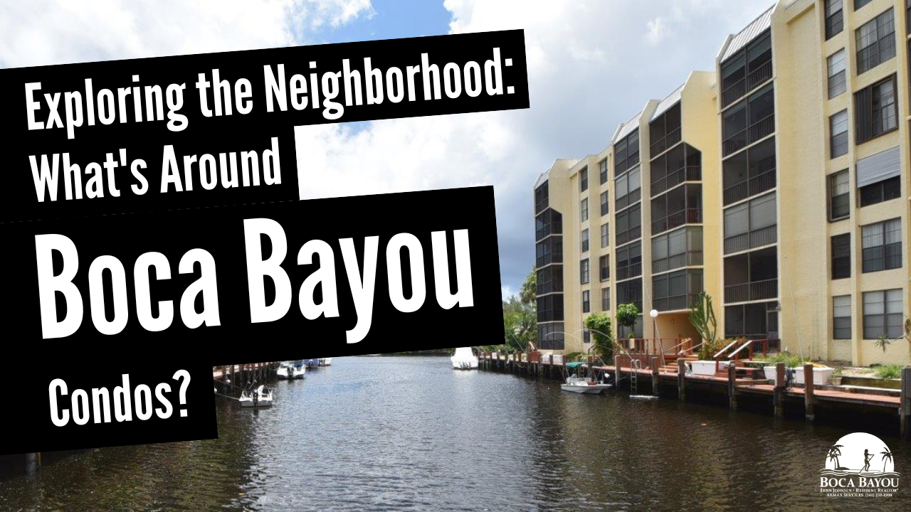 Exploring the Neighborhood: What’s Around Boca Bayou Condos?