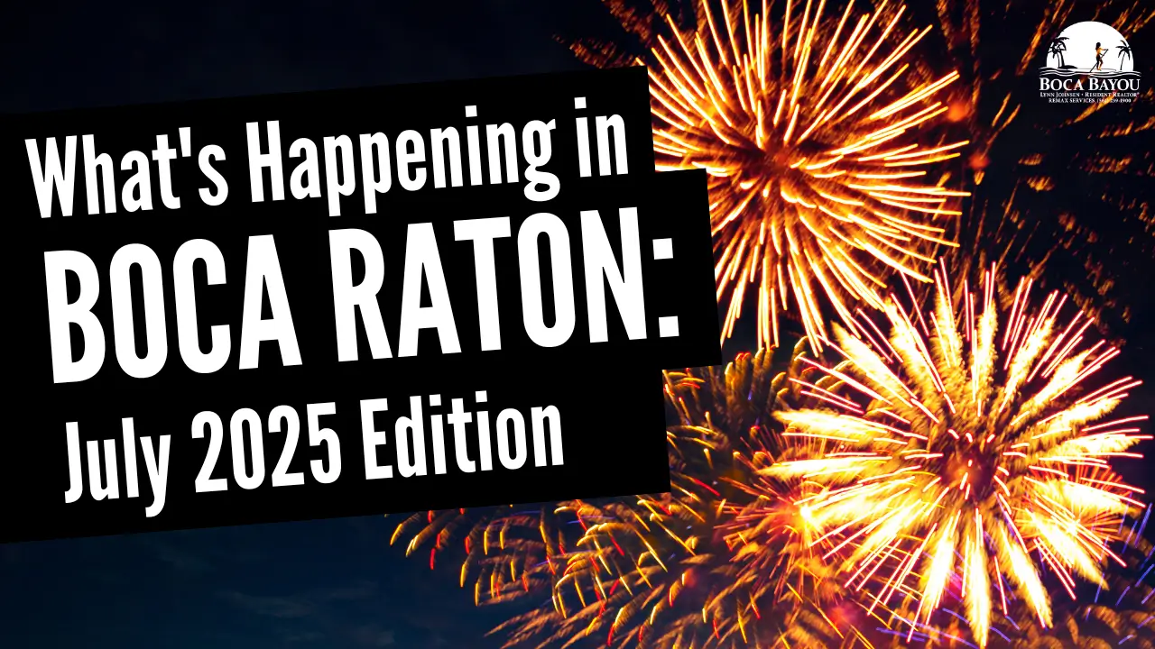 What’s Happening in Boca Raton: July 2025 Edition / Happy 4th of July