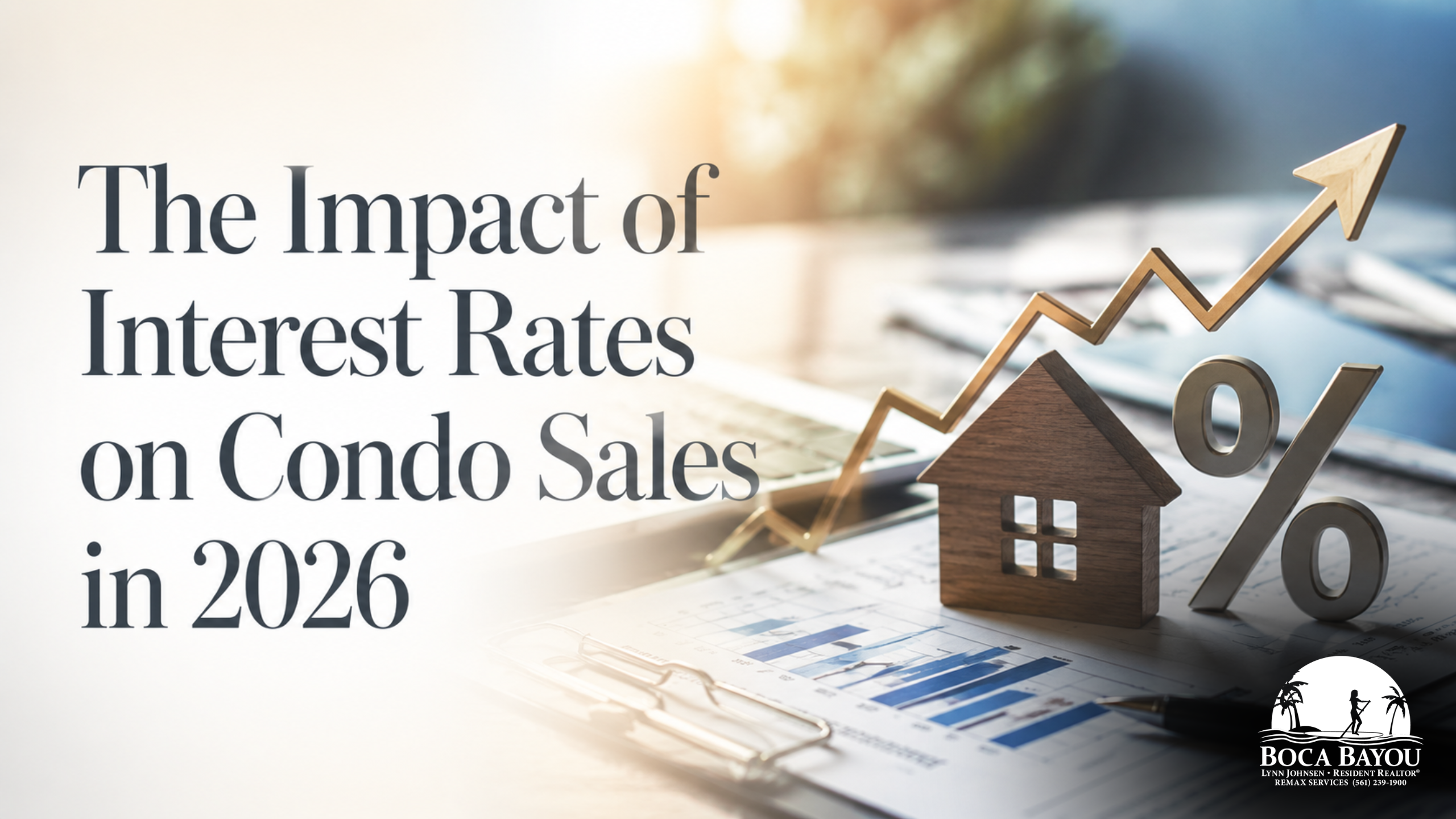 The Impact of Interest Rates on Condo Sales in 2026