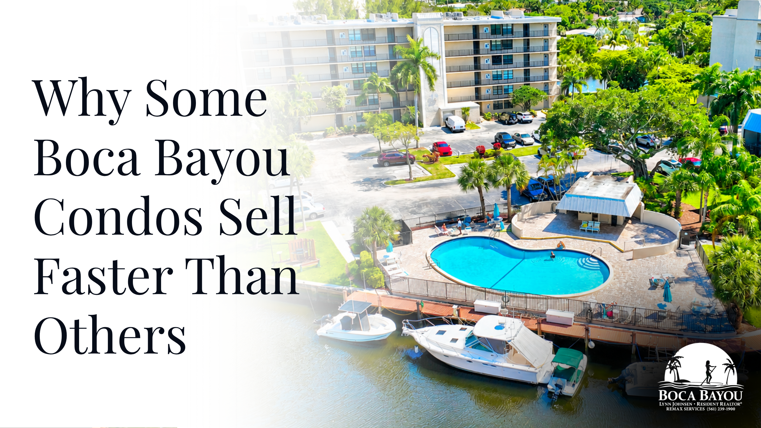 Why Some Boca Bayou Condos Sell Faster Than Others
